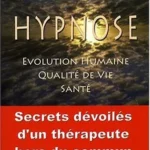 Hypnose : évolution humaine, qualité de vie, santé