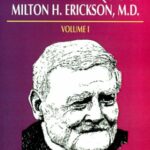 Patterns of the Hypnotic Techniques of Milton H. Erickson, Vol. 1